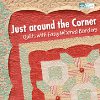 Just around the Corner Quilts with Easy Mitered Borders