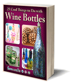 http://www.favequilts.com/master_images/eBooks/25%20Cool%20Things%20to%20Do%20with%20Wine%20Bottles%20left.gif