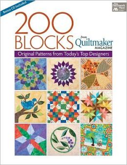 200 Blocks from Quiltmaker Magazine: Original Patterns from Today's Top Designers