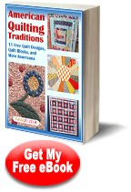American Quilting Traditions: 11 Free Quilt Designs, Quilt Blocks, and More Americana